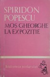 Mos Gheorghe la expozitie - Spiridon Popescu