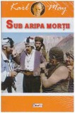 Karl May - Sub aripa mortii - 127021