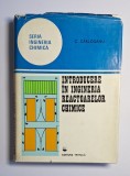 Introducere &icirc;n ingineria reactoarelor chimice &ndash; Aut. Constantin C&acirc;rluganu, Ed. Tehnică, 1980
