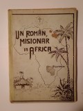 Iosif Chelaru - Un rom&acirc;n, misionar &icirc;n Africa (prelucrare după corespondența primită din Africa de Leopold Dorner)