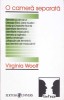 O Camera Separata - Virginia Woolf - Roman, Beletristica, Editura Univers, 1999, Limba Romana, 142 pagini