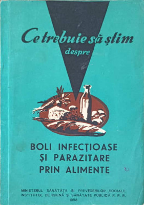 CE TREBUIE SA STIM DESPRE BOLI INFECTIOASE SI PARAZITARE PRIN ALIMENTE-POPA SERBAN, ION GHERMAN foto