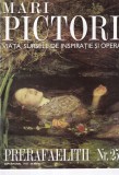 Mari pictori. Viata, sursele de inspiratie si opera. Prerafaelitii, nr. 25