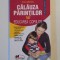 CALAUZA PARINTILOR IN EDUCAREA COPIILOR de ANTON MOISIN , 2010