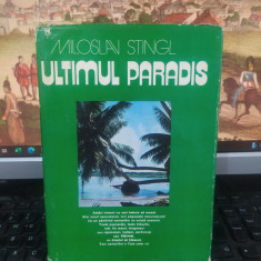 Miloslav Stingl, Ultimul Paradis, editura Sport Turism, București 1981, 103