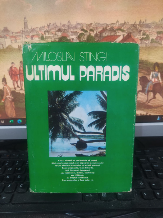 Miloslav Stingl, Ultimul Paradis, editura Sport Turism, București 1981, 103