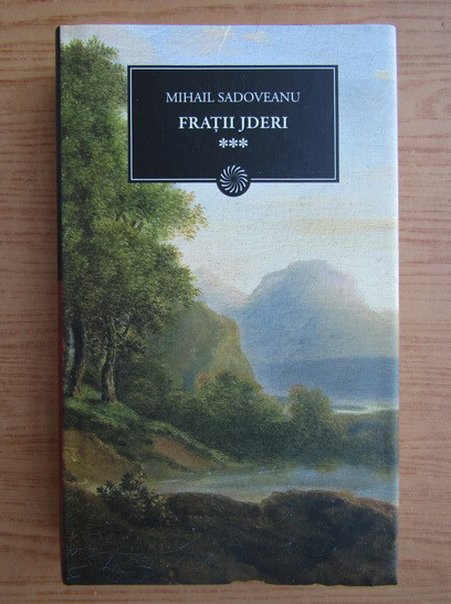 Mihail Sadoveanu - Fratii jderii vol. 3 (2011, editie cartonata)