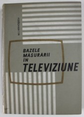 BAZELE MASURARII IN TELEVIZIUNE de M.I. KRIVOSEEV , 1966 *PREZINTA URME DE UZURA