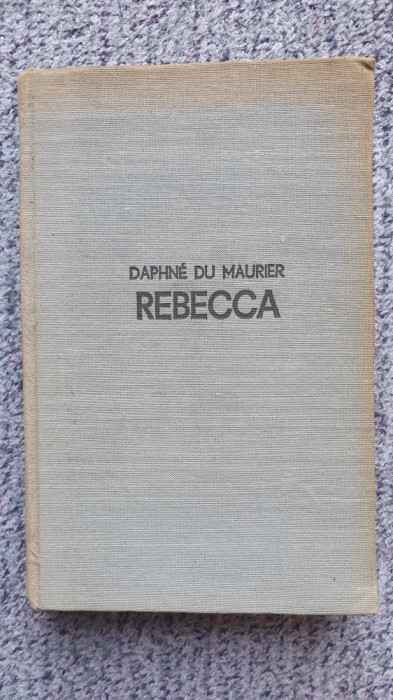 Rebecca, Daphne du Maurier, ed Eminescu 1971, 420 pag