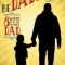 Bedaditudes: 8 Ways to Be an Awesome Dad