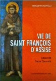 Anacleto Iacovelli - Vie de Saint Fran&ccedil;ois d'Assise. Epoux de Dame Pauvret&eacute;