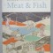 MEAT and FISH , BOROUGH MARKET COOKBOOK , by SARAH FREEMAN and SARAH LEAHEY - BENJAMIN , photography GEORGE NICHOLSON , 2007