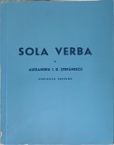 SOLA VERBA. STUDII DE LITURGICA, MUZICA SI ISTORIE BISERICEASCA. NOTE DE CRITICA MUZICALA-ALEXANDRU I.D. ST-250588