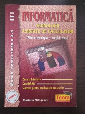 INFORMATICA MANUAL PENTRU CLASA A X-A - Milosescu foto