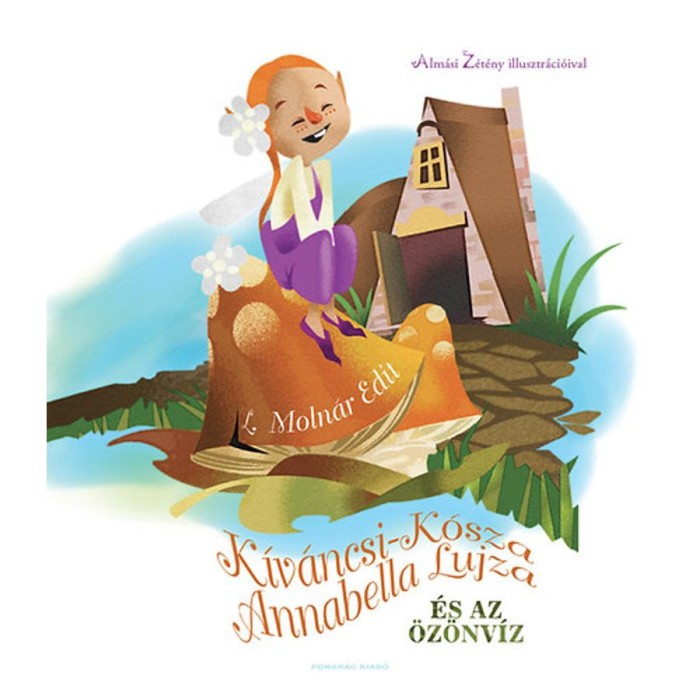 K&iacute;v&aacute;ncsi-K&oacute;sza Annabella Lujza &eacute;s az &ouml;z&ouml;nv&iacute;z - L. Moln&aacute;r Edit