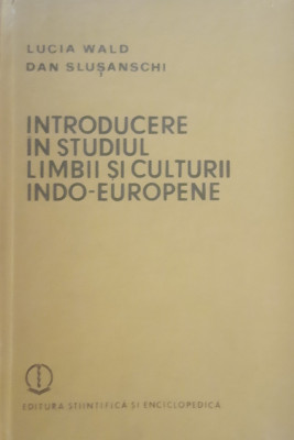 Lucia Wald - Introducere in studiul limbii și culturii indo-europene foto