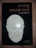 Etos in medicina- B. Dutescu