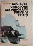 Miscari Vibratorii Arbori Drepți și Cotiți - Andrei Ripianu - Mecanică Tehnica