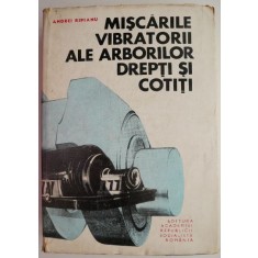 Miscarile vibratorii ale arborilor drepti si cotiti &ndash; Andrei Ripianu