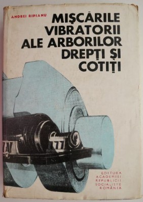 Miscarile vibratorii ale arborilor drepti si cotiti &amp;ndash; Andrei Ripianu foto