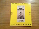 Lumea ANNEI FRANK - 1929 - 1945 - text: Anne Frank Stichting - 1994, 228 p., Alta editura