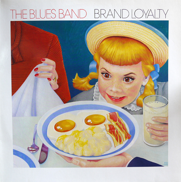 Vinil The Blues Band &ndash; Brand Loyalty (-VG)