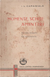 Ion Luca Caragiale - Momente, schite, amintiri, 1938, Alta editura