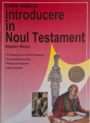 Introducere in Noul Testament (Ghid biblic) &amp;ndash; Stephen Motyer foto