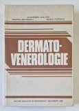 DERMATO - VENEROLOGIE de ALEXNDRU COLTOIU , DESPINA MATEESCU , SANDA POPESCU , BUCURESTI 1983