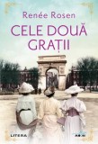 Cele doua gratii - Renee Rosen - Litera