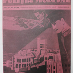 POLITIA MODERNA , REVISTA DE SPECIALITATE , STIINTA , LITERATURA , ANUL XIV , NR.165- 166 , NOIEMBRIE - DECEMBRIE , 1939