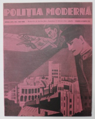 POLITIA MODERNA , REVISTA DE SPECIALITATE , STIINTA , LITERATURA , ANUL XIV , NR.165- 166 , NOIEMBRIE - DECEMBRIE , 1939 foto