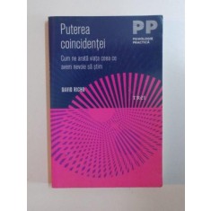 PUTEREA COINCIDENTEI , CUM NE ARATA VIATA CEEA CE AVEM NEVOIE SA STIM de DAVID RICHO , 2011 , ATENTIE INTENS SUBLINIATA