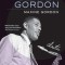 Sophisticated Giant: The Life and Legacy of Dexter Gordon