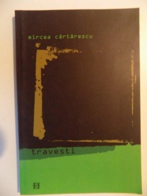 TRAVESTI de MIRCEA CARTARESCU , 2002 foto