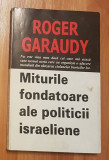 Miturile fondatoare ale politicii israeliene de Roger Garaudy