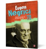 Eugen Negrici 70 - Ioan Es Pop Coordonator - Editura Paralela 45