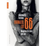 Jurnalul Lui 66. Noaptea In Care Am Ars, Alexandra Furnea - Editura Humanitas