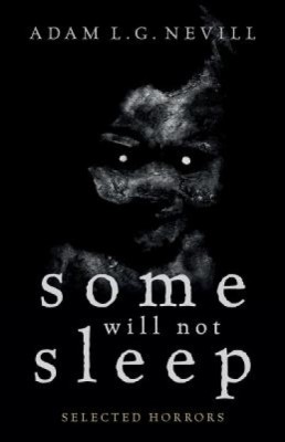 Some Will Not Sleep: Selected Horrors foto