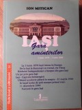 IASI, GARA AMINTIRILOR, 1 IUNIE 1870 - 1 IUNIE 2000-ION MITICAN-269490