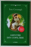 AMINTIRI DIN COPILARIE de ION CREANGA , 2017