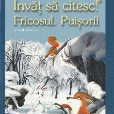 Invat sa citesc! Nivelul 2 - Fricosul. Puisorii - Emil Garleanu