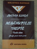 NEBANUITELE TREPTE. TEXTE ALESE: FILOSOFIE, POEZIE, TEATRU, PROZA-LUCIAN BLAGA-278332