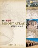 The New Moody Atlas of the Bible: Harta detaliata, ilustrata, comentarii, index. Ghid studiu biblic, istorie, geografie. Engleza