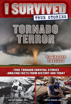 Tornado Terror (I Survived True Stories #3): True Tornado Survival Stories and Amazing Facts from History and Today foto