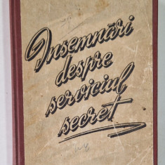 INSEMNARI DESPRE SERVICIUL SECRET , DIN ISTORIA SPIONAJULUI de R. ROWEN , 1952