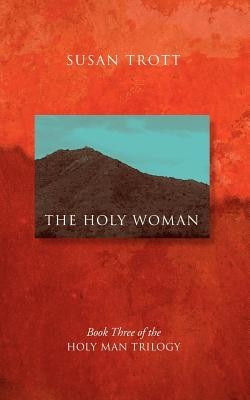 The Holy Woman: Book Three of the Holy Man Trilogy foto
