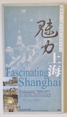 FASCINATING SHANGHAI , TEXT IN CHINEZA SI ENGLEZA , 2008 foto