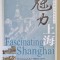 FASCINATING SHANGHAI , TEXT IN CHINEZA SI ENGLEZA , 2008