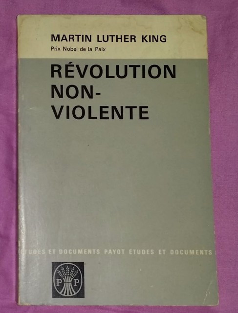 Martin Luther King, jr,... - Revolution non violente (Why we can t wait)